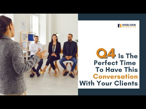 Q4 Is The Perfect Time To Have This Conversation With Your Clients