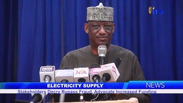 ELECTRICITY SUPPLY: Stakeholders Decry Bypass Fraud, Advocate Increased Funding