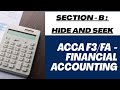 ACCA F3/FA | HIDE AND SEEK | SECTION - B | EXAM KIT SOLUTION | MTQ | DETAILED EXPLANATION |