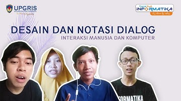 Desain dan Notasi Dialog - Interaksi Manusia dan Komputer (Kelompok 4 Informatika UPGRIS 2020)