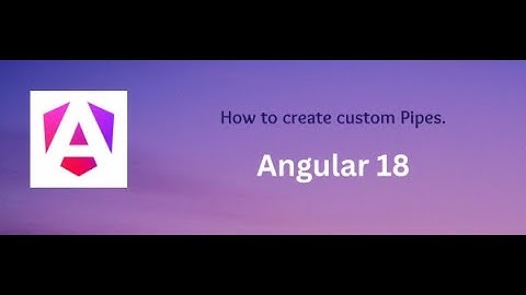 How to create Custom Pipes Angular 18. Part #10