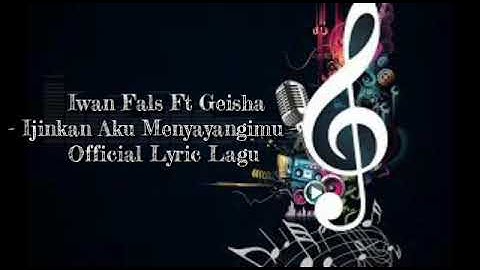 Iwan Fals ft Geisha - Izin Aku Menyayangimu Official Lyric Video