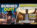 The Ancient Secret to UNSTOPPABLE Vitality ⚡️ My "Absolute Victory"  🏆