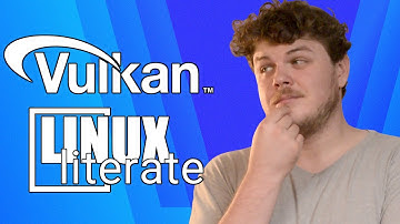 What is Vulkan? A brief history | Linux Literate