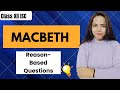 ENGLISH LITERATURE MACBETH Reason Based Questions