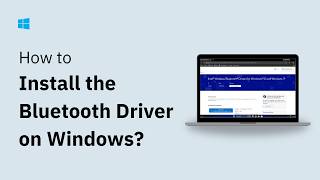 How To Install Bluetooth Driver On My Windows 11 PC