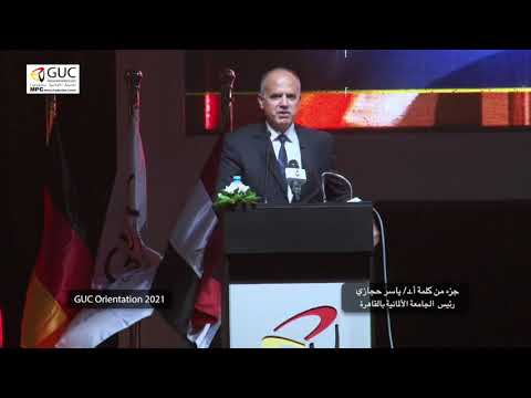 GUC Newcomers Orientation2021 -￼￼2022 Dr. Yasser Hegazy's speech