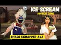 Ice Scream Horror Game - YE Uncle Kidnapper hai
