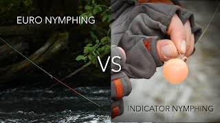 Euro Nymphing vs Indicator Nymphing