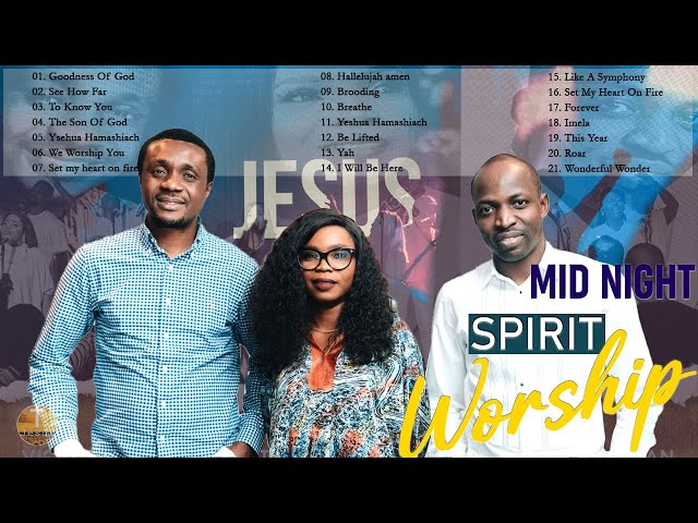 Non Stop Midnight Worship Songs and Prayers Nathaniel Bassey, Dunsin Oyekan, Victoria Orenze class=
