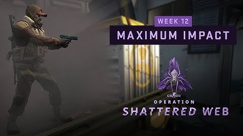 CS:GO - Shattered Web Operation - Week 12 - How rude