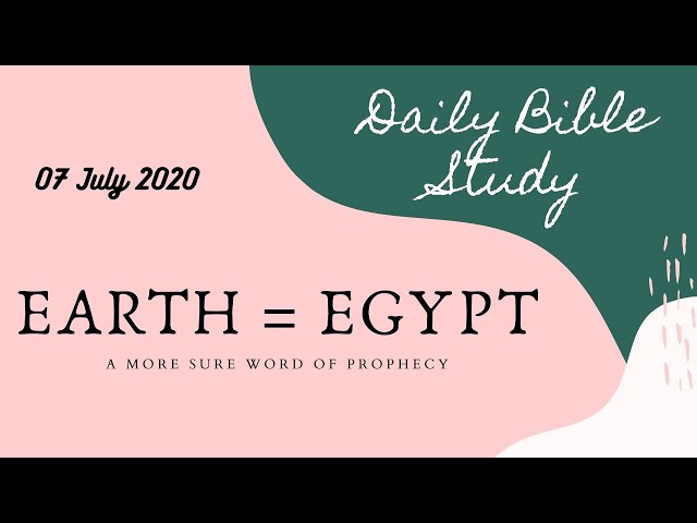 (07-07-2020) Earth = Egypt PART 2