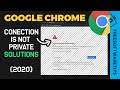 Google chrome connection is not private fix (2020)