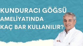Kunduracı Göğsü Ameliyatında Kaç Bar Kullanılır? Doç Dr Ahmet Rauf Görür