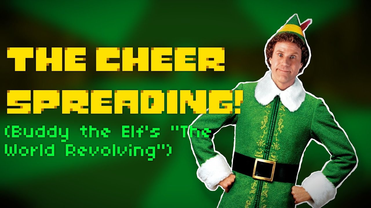 The Cheer Spreading! (Buddy the Elf's 