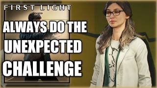 007 First Light – Always do the Unexpected Challenge