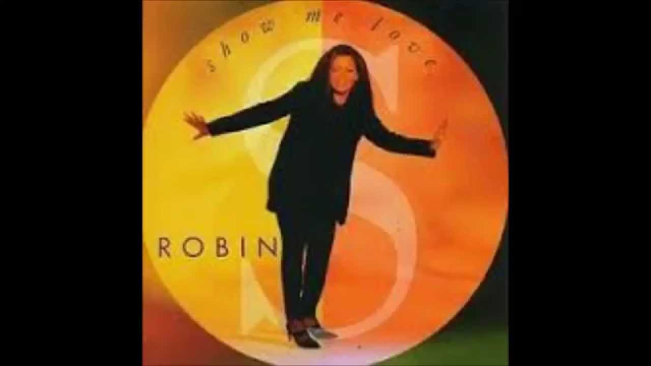 Lyrics Show Me Love Robin S