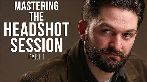 MASTERING the HEADSHOT SESSION (Part1)
