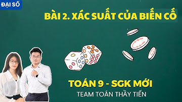 Toán 9 - Bài 2. Xác Suất Biến Cố || Cô Nguyễn Dung