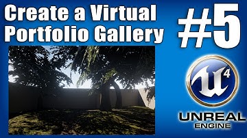 UE4 Tutorial - Virtual Porfolio Gallery #5 - Importing and Placing Trees