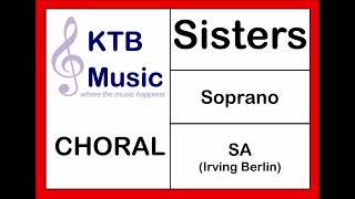 Sisters (Irving Berlin) SA Choir [Soprano Part Only]