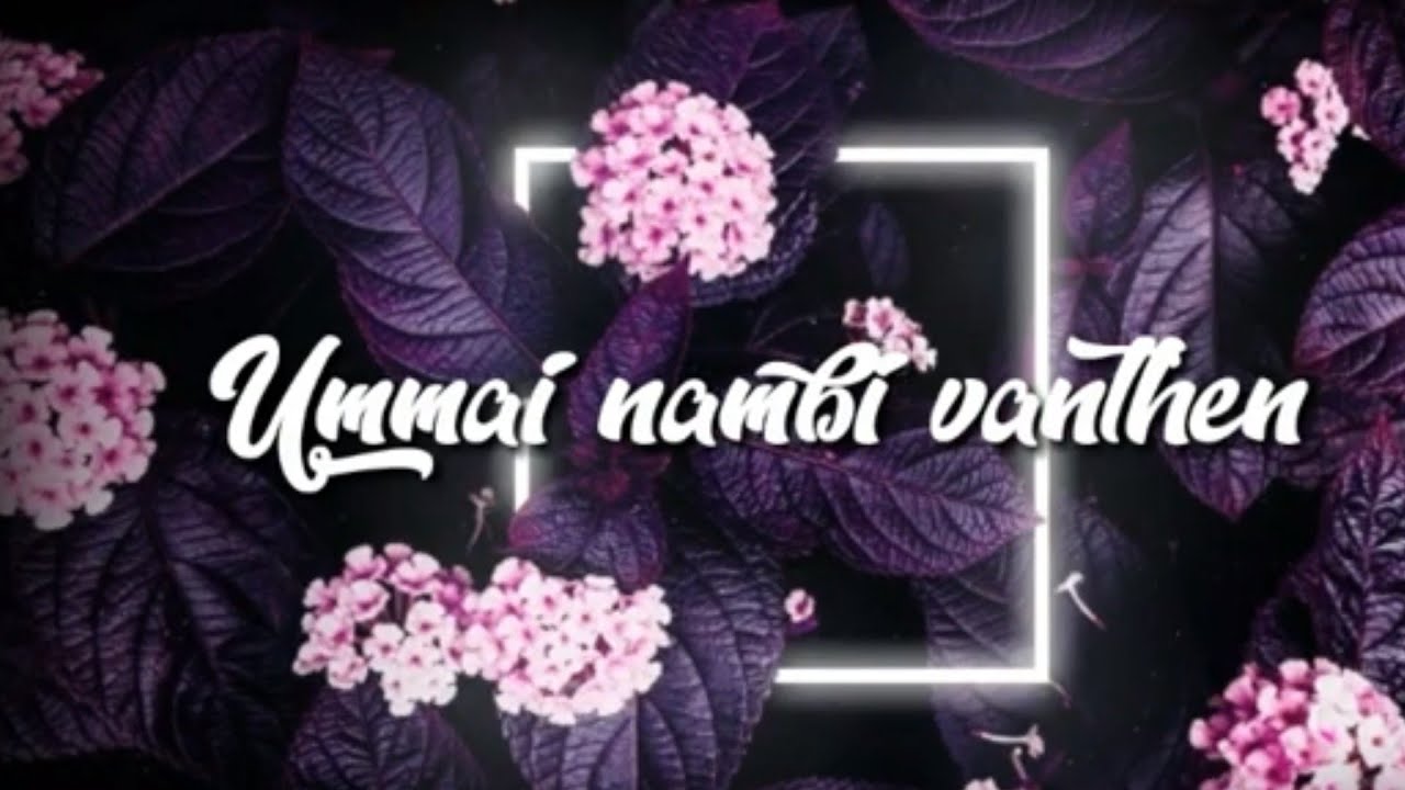 Ummai Nambai Vanthen  English Lyrics  Tamil Christian Song