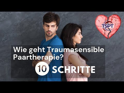 Traumasensible Paartherapie in 10 Schritten