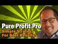 Pure Profit Pro | Simple Strategy For Success