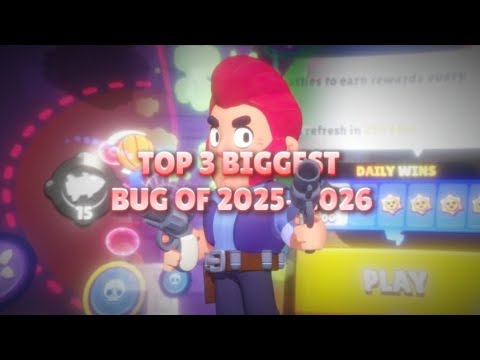 TOP 3 BIGGEST BUG OF 2025-2025 IN BRAWL STARS