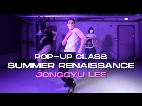 JONGGYU LEE Pop-up Class | Beyoncé - SUMMER RENAISSANCE | @JustjerkAcademy