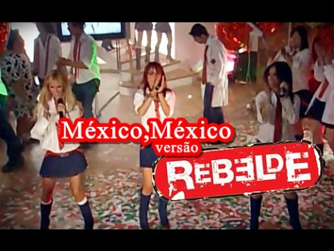 MxicoMxico   RBD Videoclipe   Verso da Novela Rebelde