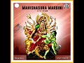    aijrinanthni song  mahishasuramarthni 