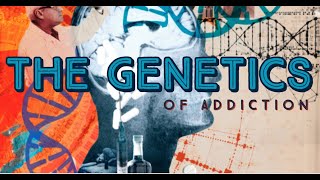 The genetics of addiction