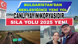 Sıla Yolu 2025 Bulgaristan Yeni Yol