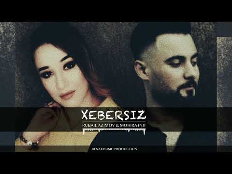 Rubail Azimov & Mohira Inji - Xebersiz