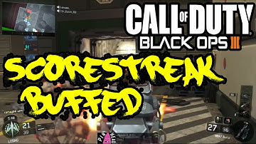 Call of Duty BO3: SCORESTREAKS BUFFED Black Ops 3!