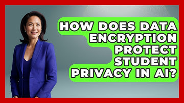 How Does Data Encryption Protect Student Privacy In AI? - Safe AI for The Classroom