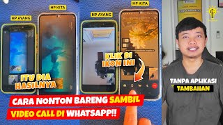 VC WA SAMBIL NOBAR🔥 TUTORIAL CARA VIDEO CALL SAMBIL NONTON BARENG DI WHATSAPP‼️