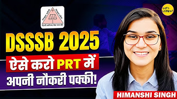 How to crack DSSSB PRT 2025 in first Attempt? by Himanshi Singh