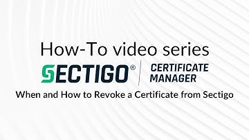 When and How to Revoke a Certificate from Sectigo