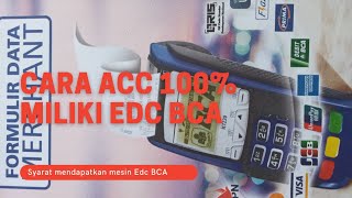 Cara Cepat ACC pengajuan Mesin EDC BCA 2021|Bagi pelaku usaha