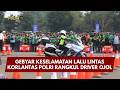 PRESISI UPDATE: GEBYAR KESELAMATAN LALU LINTAS KORLANTAS POLRI RANGKUL DRIVER OJOL 27/08/26 (19.00)