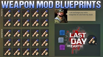 WEAPON MOD BLUEPRINTS - Last Day On Earth. - LDOE.
