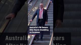 Australia’s PM Swears After Nearly Stumbling on Escalator