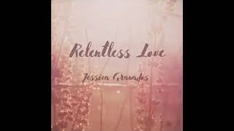 Relentless Love by Jessica Granados