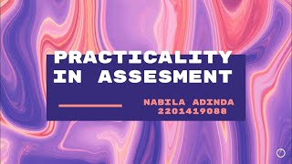 Practicality in Assesment | Nabila Adinda P | Theories and Principles in Language Assesment 405