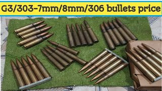 New price of different bullets G3|303|7mm/8mm & 306 Ammo