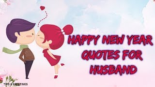 Happy New Year Quotes For Husband || Beautiful New Year Quotes