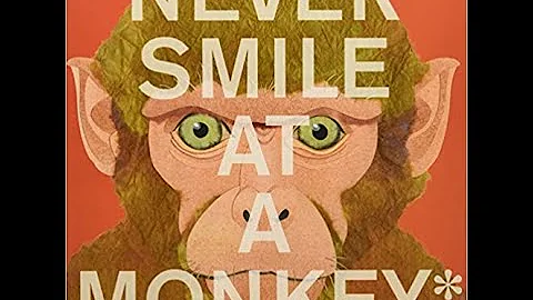 Never Smile at a Monkey *and 17 other important things to remember by Steve Jenkins