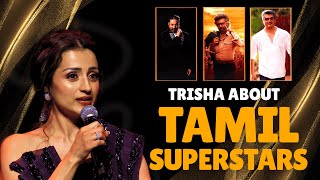 Trisha About The Legends - Rajnikanth, Kamal Han & Ajith Siima Awards Tamil 2025